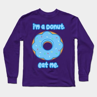 Eat Me Donut Long Sleeve T-Shirt